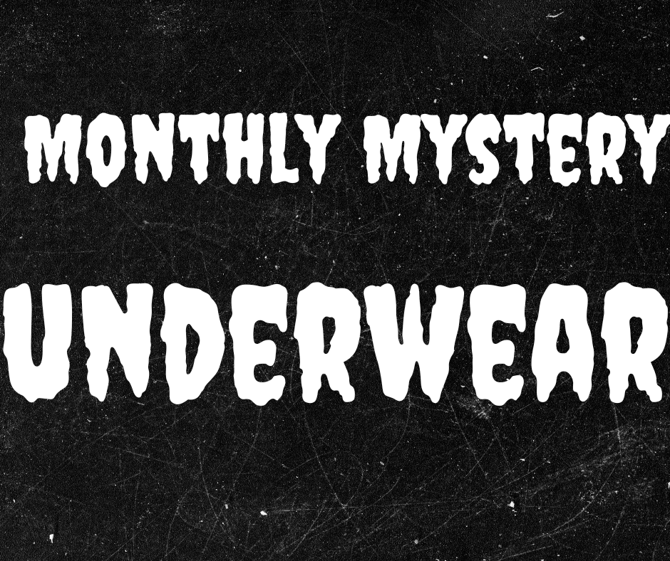 Monthly Mystery- Undies