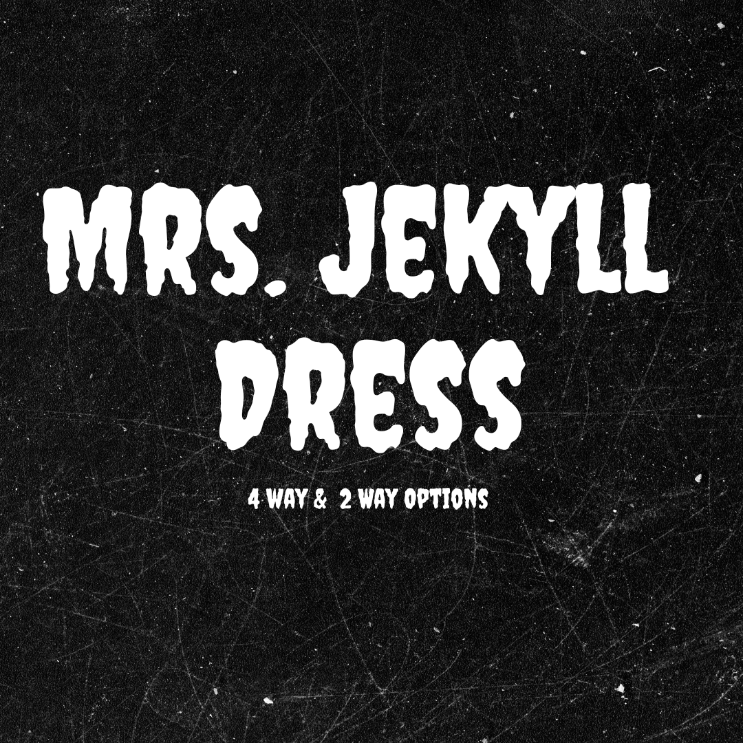 Custom Mrs. Jekyll Dress